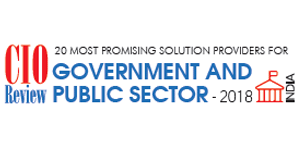 20 Most Promising Government and Public Sector Solution Providers - 2018